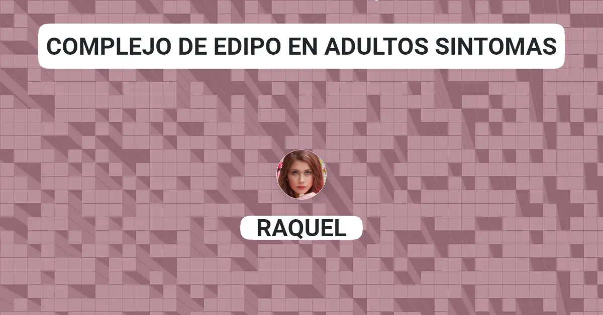 Complejo de edipo en adultos sintomas PulposReversibles