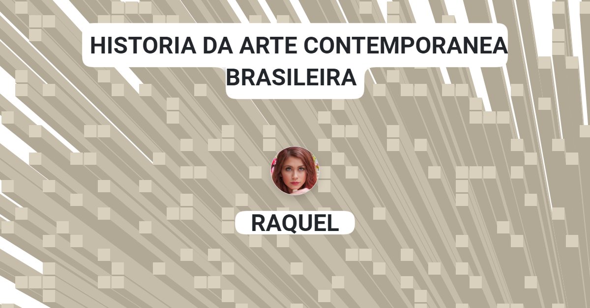 historia da arte contemporanea brasileira