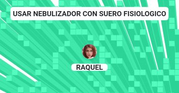 usar nebulizador con suero fisiologico